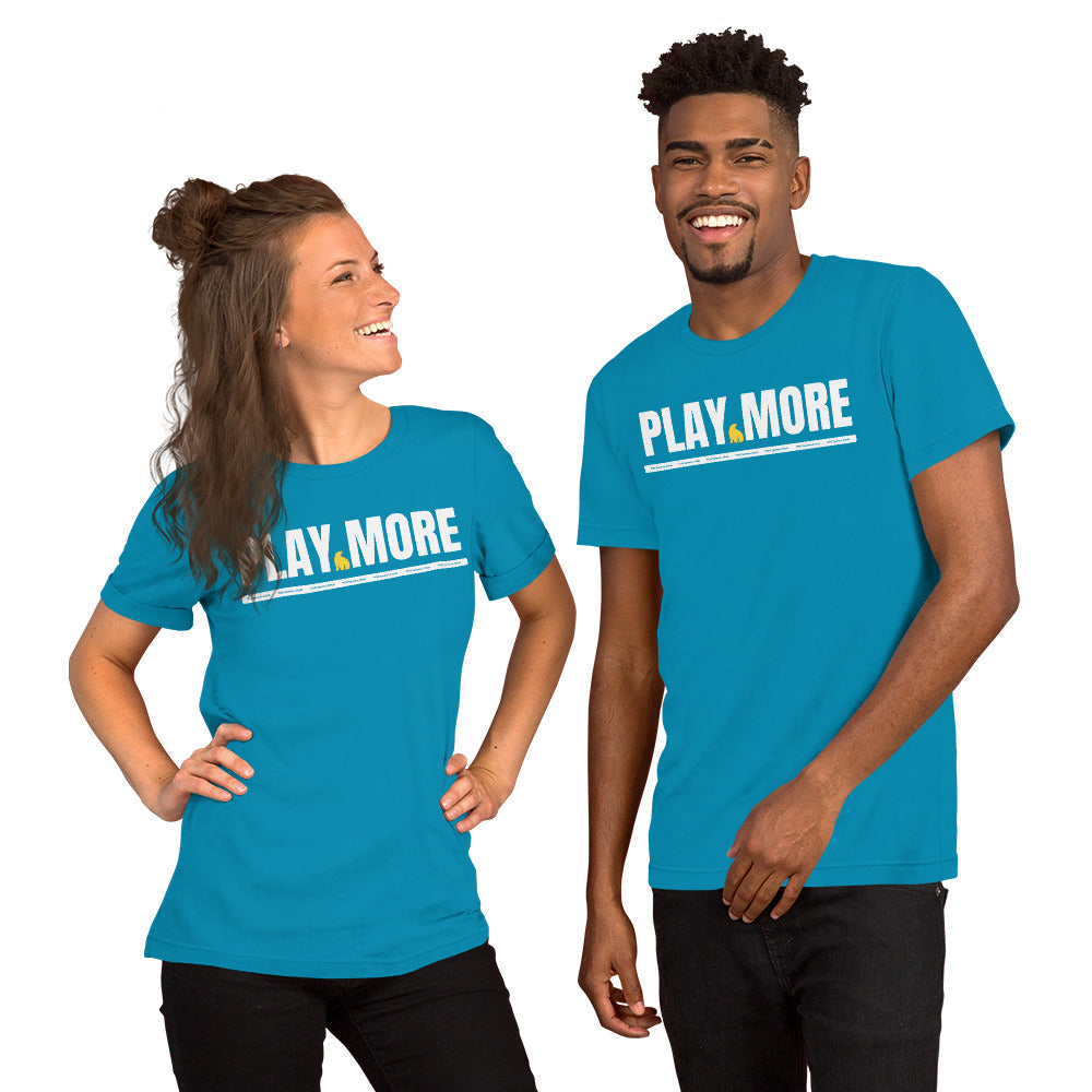 Unisex Play More t-shirt